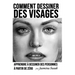 Comment Dessiner des Visages: Apprendre à Dessiner des Personnes à Partir de Zéro