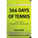 366 Days of Tennis: A Tip a Day to Improve Your Game