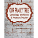 Our Family Tree Genealogy Workbook & Ancestry Tracker: Research Family Heritage and Track Ancestry in this Genealogy Workbook 8x10 - 90 Pages