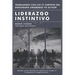 Liderazgo Instintivo: Trabajando con los 27 Subtipos del Eneagrama Awareness to Action