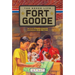 Fort Goode: The Goode Life (Fort Goode 2): The Goode Life (Fort Goode 2)