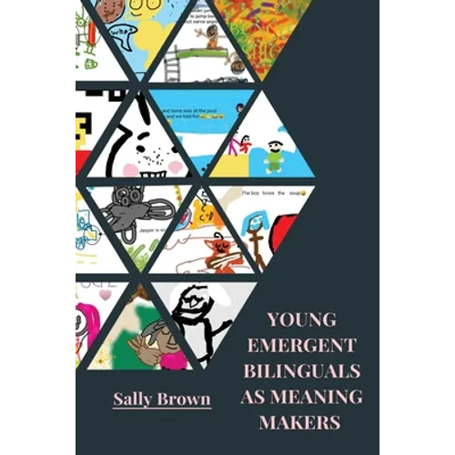 Young Emergent Bilinguals as Meaning Makers