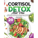 Cortisol Detox Meal Plan: 28 Days Meal Plan and 100+ Easy, Delicious Recipes to Help Restore Hormonal Balance, Reduce Stress, Lose Weight, and I