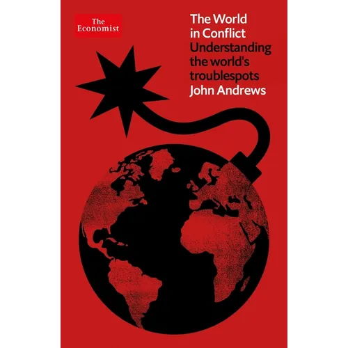 The World in Conflict: Understanding the World's Troublespots