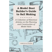 A Model Boat Builder's Guide to Rigging - A Collection of Historical Articles on the Construction of Model Ship Rigging