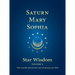 Saturn - Mary - Sophia: Star Wisdom, Vol 2: With Monthly Ephemerides and Commentary for 2020