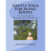 Gentle Yoga For Aging Bodies: A Teacher Training Manual