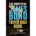 The Unofficial James Bond Trivia Quiz Book