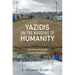 Yazidis on the Margins of Humanity: Internally Displaced in Iraqi Kurdistan