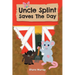 Uncle Splint Saves The Day