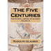 The Five Centuries