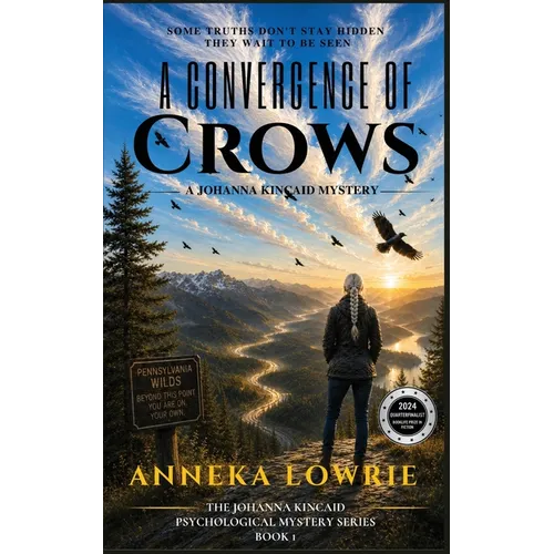 A Convergence of Crows: A Johanna Kincaid Psychological Mystery of Hidden Systems and Silent Crimes (Book 1)
