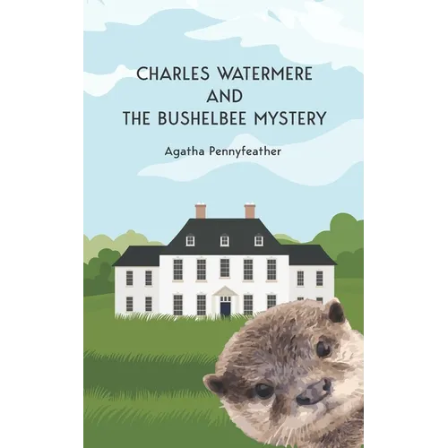 Charles Watermere and the Bushelbee Mystery