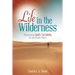 Life in the Wilderness: Discovering God's Certainty in Uncertain Times