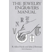 The Jewelry Engravers Manual