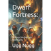 Dwarf Fortress: : Strategy, Survival, and Sovereignty