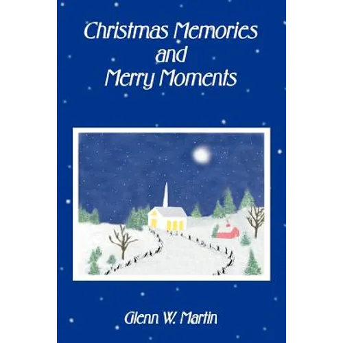 Christmas Memories And Merry Moments