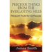 Precious Things from the Everlasting Hills - Pleasant Fruits for All People