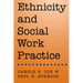 Ethnicity and Social Work Practice