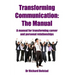 Transforming Communication: The Manual