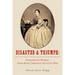 Disaster and Triumph: Sacramento Women, Gold Rush through the Civil War