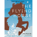 The Flying Horse (Once Upon a Horse #1)