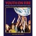 Youth On Fire: Birthing a Generation of Embodied Global Leaders