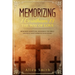 Memorizing 1 Corinthians 13 - The Way of Love: Memorize Scripture, Memorize the Bible, and Seal God's Word in Your Heart
