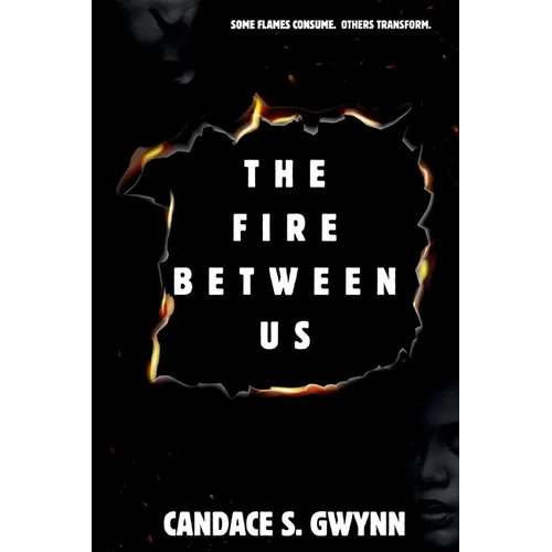 The Fire Between Us