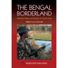 The Bengal Borderland: Beyond State and Nation in South Asia