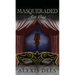 Masqueraded: Act One