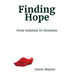 Finding Hope: From Isolation to Intention