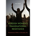 Kurdish Women's Transnational Resistance: Revolutionary Politics in Everyday Life
