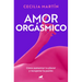 Amor Orgásmico: Cómo Aumentar Tu Placer Y Recuperar La Pasión / Orgasmic Love
