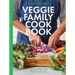 The Veggie Family Cookbook: 120 Recipes for Busy Families