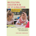 Multicultural Education in an Age of Globalization: Compelling Issues for Engagement