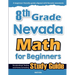 8th Grade Nevada Math for Beginners: Standardized Testing and Home Schooling Study Guide
