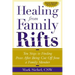 Healing From Family Rifts: Ten Steps to Finding Peace After Being Cut Off From a Family Member