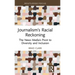 Journalism's Racial Reckoning: The News Media's Pivot to Diversity and Inclusion