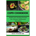 Copd Cookbook: Relief and Healing Recipes for Chronic Pulmonary Disorders