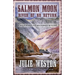Salmon Moon: River of No Return