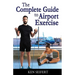The Complete Guide to Airport Exercise