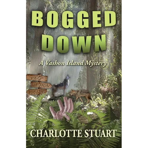 Bogged Down: A Vashon Island Mystery