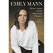 Emily Mann: Rebel Artist of the American Theater
