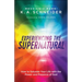 Experiencing the Supernatural: How to Saturate Your Life with the Power and Presence of God