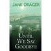 Until We Say Goodbye