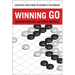 Winning Go: Successful Moves from the Opening to the Endgame