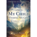 Losing My Child, Finding My God: From Grief to Belief