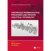 Continuous Pharmaceutical Processing and Process Analytical Technology