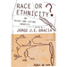 Race or Ethnicity?: On Black and Latino Identity